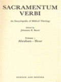 Sacramentum Verbi: An Encyclopedia Of Biblical Theology, Volume I. Abraham - Hour