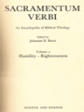 Sacramentum Verbi: An Encyclopedia Of Biblical Theology, Volume 2. Humility - Righteousness