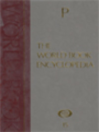 The World Book Encyclopedia, Volume 15: P