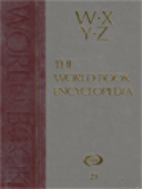 The World Book Encyclopedia, Volume 21: W - X - Y - Z