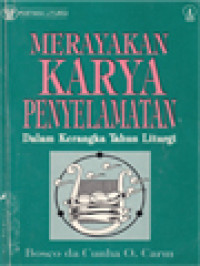 Image of Merayakan Karya Penyelamatan: Dalam Kerangka Tahun Liturgi