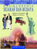 Ensiklopedia Sejarah Dan Budaya 4: Revolusi Dan Kemerdekaan (1708-1835); Unifikasi Dan Kolonisai (1836-1913)