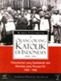 Orang-Orang Katolik Di Indonesia 1808-1942 (Sebuah Profil Sejarah) II: Pertumbuhan Yang Spektakuler Dari Sebuah Minoritas Yang Percaya Diri 1903-1942