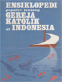 Ensiklopedi Populer Tentang Gereja Katolik Di Indonesia