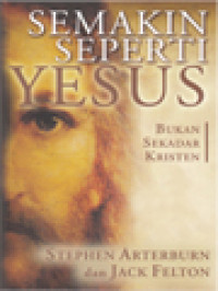 Semakin Seperti Yesus: Bukan Sekedar Kristen