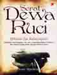 Serat Dewa Ruci (Misteri Air Kehidupan) Dilengkapi Esai Pengantar, Teks Jawa, Terjemahan Bahasa Indonesia, Dan Ulasan Lengkap Dalam Tinjauan Mistik/Tasawuf