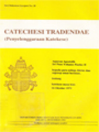 Catechesi Tradendae (Penyelenggaraan Katekese): Anjuran Apostolik Sri Paus Yohanes Paulus II Kepada Para Uskup, Klerus, Dan Segenap Umat Beriman Tentang Katekese Masa Kini 16 Oktober 1979