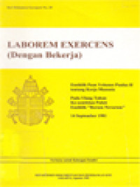 Laborem Exercens (Dengan Bekerja): Ensiklik Paus Yohanes Paulus II Tentang Kerja Manusia Pada Ulang Tahun Ke-Sembilan Puluh Ensiklik 