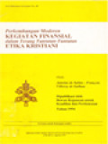 Perkembangan Moderen Kegiatan Finansial Dalam Terang Tuntutan-Tuntutan Etika Kristiani