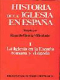 Image of Historia De La Iglesia En Espana I: La Iglesia En La Espana Romana Y Visigoda