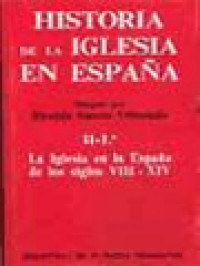 Image of Historia De La Iglesia En Espana II-1: La Iglesia En La Espana De Los Siglos VIII-XIV