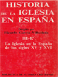 Image of Historia De La Iglesia En Espana III-1: La Iglesia En La Espana De Los Siglos XV Y XVI