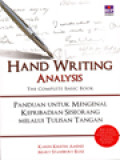 Hand Writing Analysis: The Complete Basic Book (Panduan Untuk Mengenal Kepribadian Seseorang Melalui Tulisan Tangan)