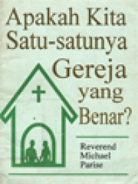 Apakah Kita Satu-Satunya Gereja Yang Benar?