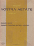 Piagam Nostra Aetate Konsili Vatikan II: Tafsiran Zaman Kita, Zaman Dialog Antar Agama