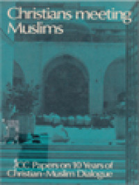 Christians Meeting Muslims: WCC Papers On Ten Years Of Christian-Muslim Dialogue