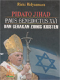 Pidato Jihad: Paus Benedictus XVI Dan Gerakan Zionis-Kristen