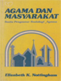 Agama Dan Masyarakat: Suatu Pengantar Sosiologi Agama