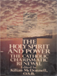 The Holy Spirit And Power: The Catholic Charismatic Renewal / Kilian McDonnell (Edited)