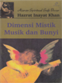 Image of Dimensi Mistik Musik Dan Bunyi: Ajaran Spiritual Sufi Besar Hazrat Inayat Khan
