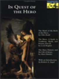 In Quest Of The Hero: The Myth Of The Birth Of The Hero, The Hero: A Study In Tradition, Myth, And Drama, Part II, The Hero Pattern And The Life Of Jesus