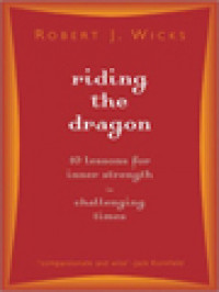Image of Riding The Dragon: 10 Lessons For Inner Strength In Challenging Times