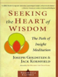 Image of Seeking The Heart Of Wisdom: The Path Of Insight Meditation