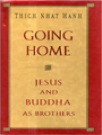 Going Home: Jesus And Buddha As Brothers