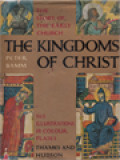 The Kingdom Of Christ: The Story Of The Early Church, 365 Illustrations, 18 Colour Plates