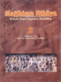 Image of Majjhima Nikaya 2: Kitab Suci Agama Buddha, Sutta 21-40 dari 152 Sutta Sang Buddha