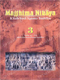 Image of Majjhima Nikaya 3: Kitab Suci Agama Buddha, Sutta 41-60 dari 152 Sutta Sang Buddha