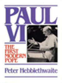 Paul VI: The First Modern Pope