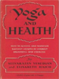 Image of Yoga And Health: How To Axchieve And Maintain Radiant Health By Correct Breathing And Exercise