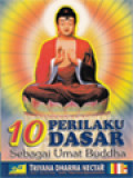 10 Perilaku Dasar Sebagai Umat Buddha