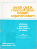 Detik-Detik Menentukan Dalam Sejarah Islam