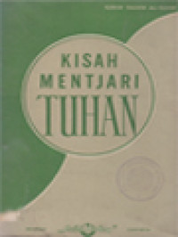 Kisah Mencari Tuhan: Uraian Theologis Filosofis Tentang Wujud Tuhan