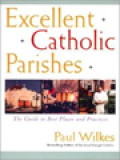 Excellent Catholic Parishes: The Guide To Best Places And Practices