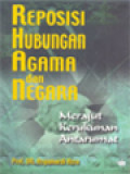 Reposisi Hubungan Agama Dan Negara: Merajut Kerukunan Antarumat
