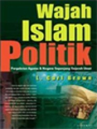 Image of Wajah Islam Politik: Pergulatan Agama & Negara Sepanjang Sejarah Umat