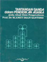 Image of Tantangan Ganda Dalam Pendidikan Agama Pada Abad Ilmu Pengetahuan