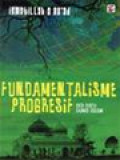 Fundamentalisme Progresif: Era Baru Dunia Islam