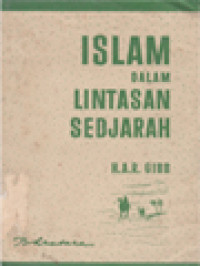 Islam Dalam Lintasan Sedjarah: Pembahasan Yang Cemerlang Tentang Asal, Arti Dan Pengaruh Islam