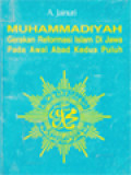 Muhammadiyah: Gerakan Reformasi Islam Di Jawa Pada Awal Abad Kedua Puluh