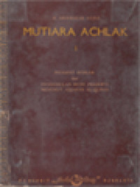 Mutiara Achlak I: Filsafat Achlak Dan Pendidikan Budi Pekerti Menurut Ajaran Al-Qur'an