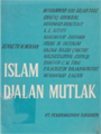 Image of Islam Djalan Mutlak: Islam Ditafsirkan Oleh Kaum Muslimin II