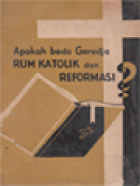 Apakah Beda Gereja Rum Katolik Dan Reformasi?