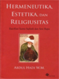 Image of Hermeneutika, Estetika, Dan Religiusitas: Esai-Esai Sastra Sufistik Dan Seni Rupa