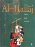 Al-Hallaj: Sang Sufi Syahid