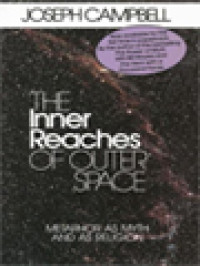 Image of The Inner Reaches Of Outer Space: Metaphor As Myth And As Religion