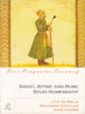 Sana'i, Attar, Dan Rumi; Studi Komparatif